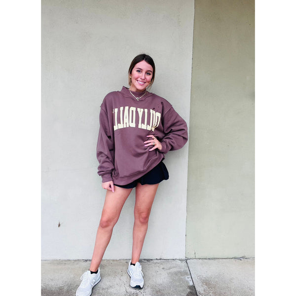 Dilly Dally Mockneck Sweatshirt