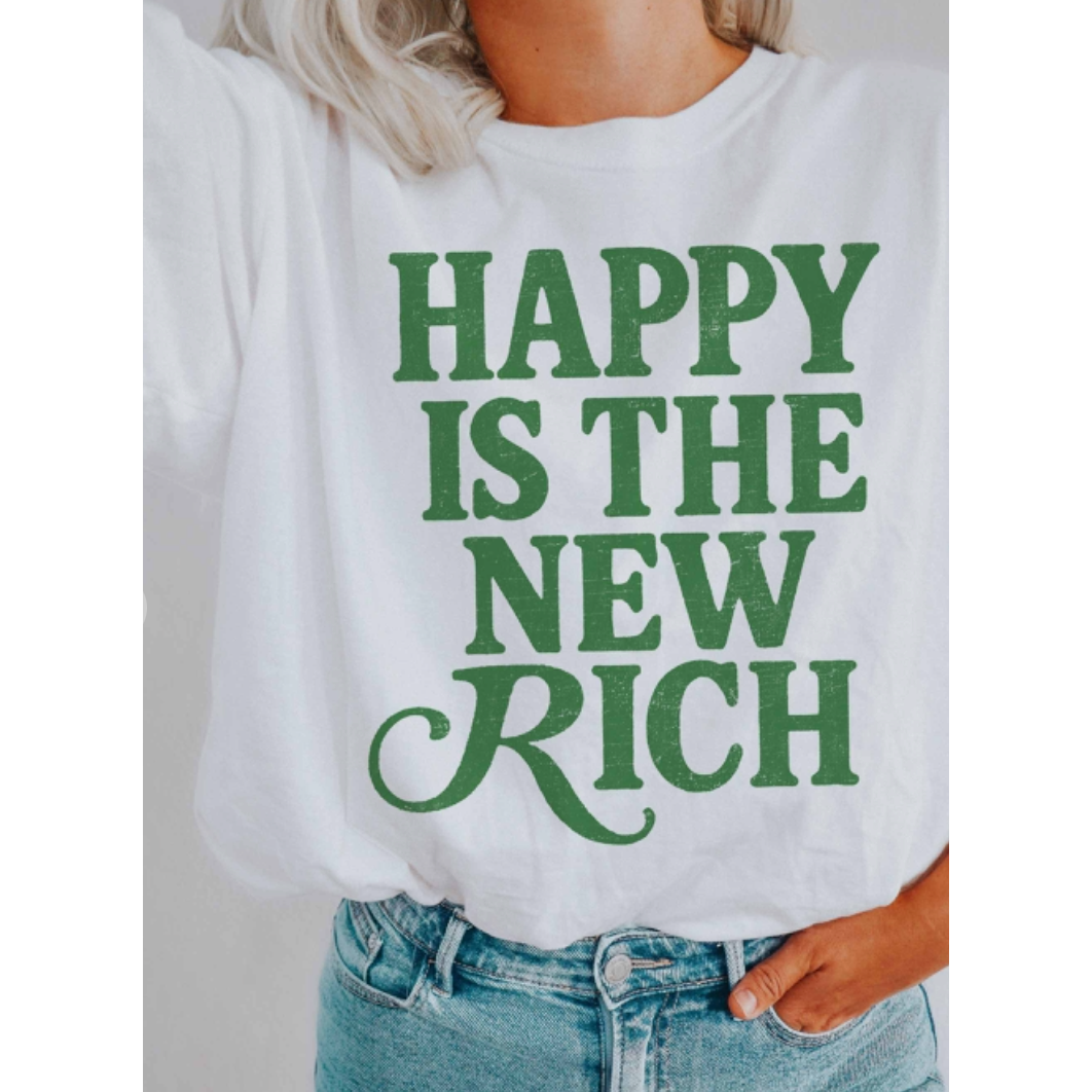 Happy Is The New Rich Graphic Tee