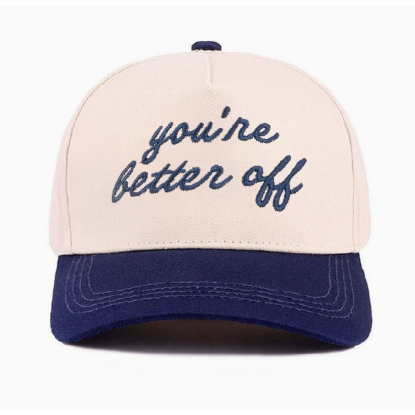 You're Better Off Cap