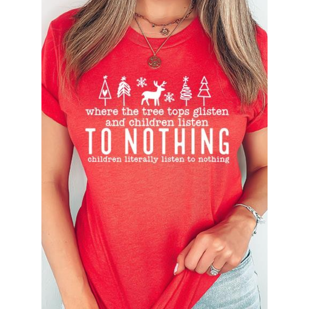 Children Listen to nothing Christmas Tee